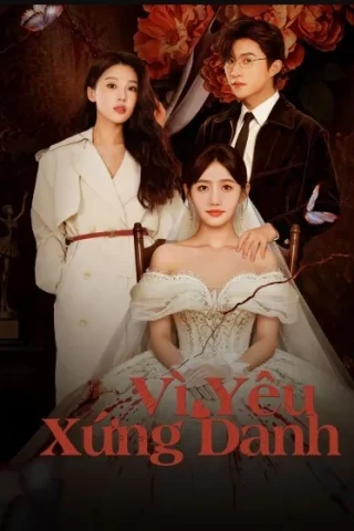 Vì Yêu Xứng Danh